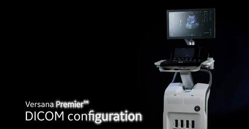 Versana Premier: DICOM configuration